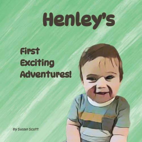 Henley's First Exciting Adventures von Independently published