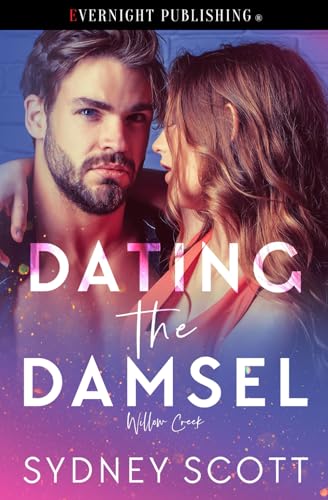 Dating the Damsel (Willow Creek, Band 1) von Evernight Publishing
