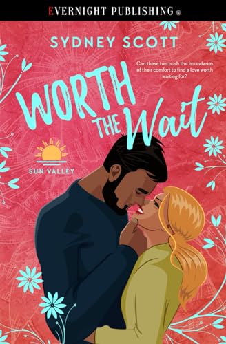 Worth the Wait (Sun Valley, Band 1) von Evernight Publishing