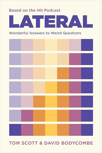 Lateral - Based on the Hit Podcast: Wonderful Answers to Weird Questions von Puzzlewright Press