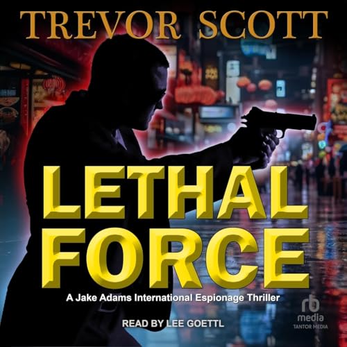 Lethal Force von Tantor Media Inc