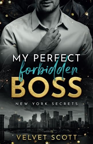 NEW YORK SECRETS: My perfect forbidden Boss: »MANHATTAN BOSS ROMANCE: Part 1« (Liebesroman) von Independently published