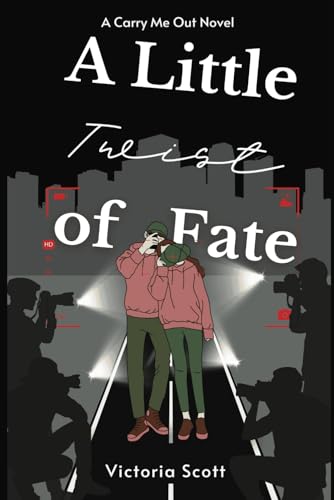 A Little Twist of Fate (Carry Me Out, Band 2) von Independently published