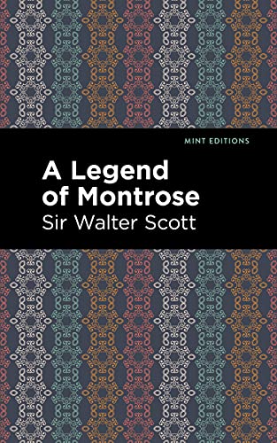 A Legend of Montrose (Mint Editions (Historical Fiction))