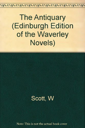 The Antiquary (Edinburgh Edition of the Waverley Novels, 3, Band 3)