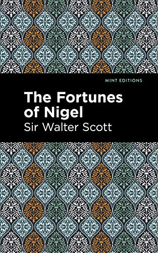 The Fortunes of Nigel (Mint Editions (Historical Fiction))