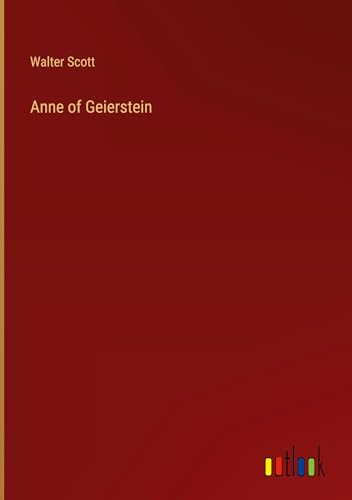 Anne of Geierstein von Outlook Verlag
