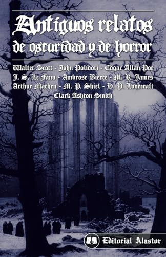 Antiguos relatos de oscuridad y de horror von Editorial Alastor