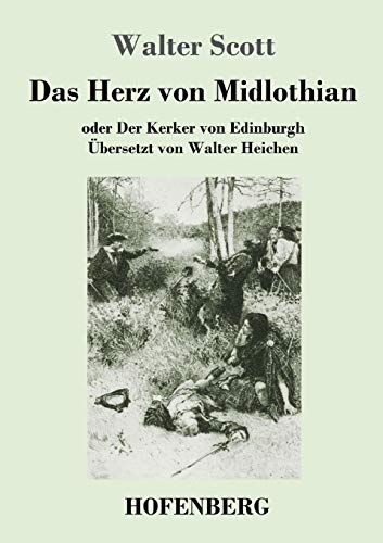 Das Herz von Midlothian: oder Der Kerker von Edinburgh