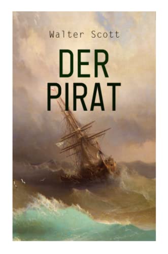 Der Pirat: Historischer Roman von e-artnow