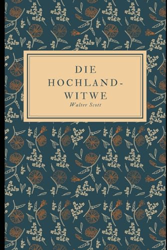 Die Hochland-Witwe von Independently published