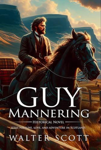 Guy Mannering; or, The Astrologer (Classic Illustrated and Annotated) von Independently published