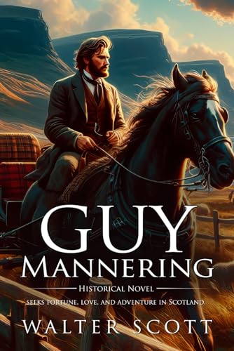 Guy Mannering; or, The Astrologer (Classic Illustrated and Annotated) von Independently published
