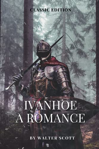 Ivanhoe a Romance by Walter Scott: With Original Illustrations von Independently published