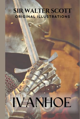 Ivanhoe: With Original Illustrations von Independently published