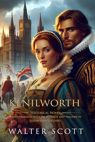 Kenilworth: Complete with Classic illustrations and Annotation von Independently published