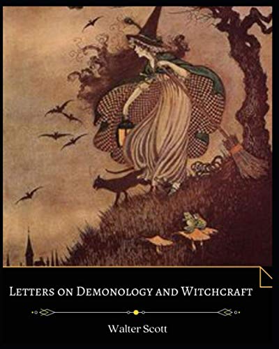 Letters on Demonology and Witchcraft by Walter Scott