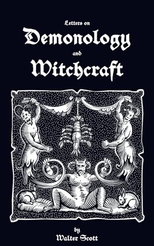Letters on Demonology and Witchcraft: A Study of Witchcraft and the Supernatural from 1830 von Independently published
