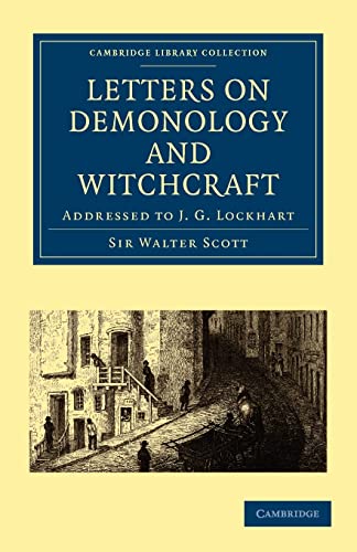 Letters on Demonology and Witchcraft: Addressed to J. G. Lockhart (Cambridge Library Collection - Magic and the Supernatural) von Cambridge University Press