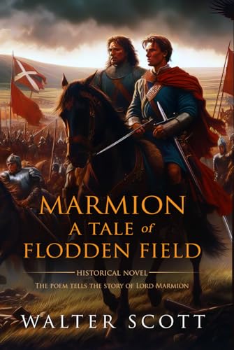 Marmion: A Tale Of Flodden (Classic Illustrated and Annotated) von Independently published