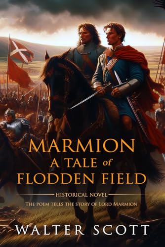 Marmion: A Tale Of Flodden (Classic Illustrated and Annotated) von Independently published