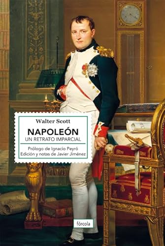 Napoleón: Un retrato imparcial (Singladuras, Band 48) von Fórcola Ediciones