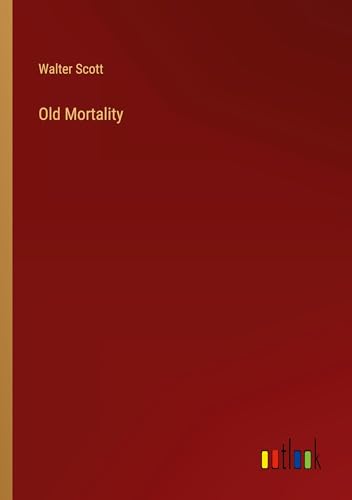 Old Mortality von Outlook Verlag