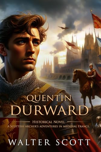Quentin Durward: Complete with Classic illustrations and Annotation