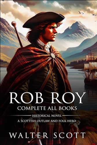 Rob Roy (Classic Illustrated and Annotated) von Independently published