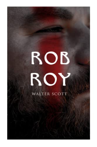 Rob Roy: Deutsche Ausgabe - Historischer Roman (Robin, der Rothe) von e-artnow