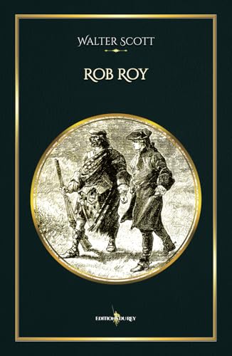Rob Roy: - Edition illustrée par 150 gravures originales Rob Roy: - Edition illustrée par 150 gravures originales von Editions du Rey