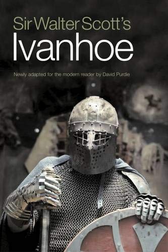 Sir Walter Scott's Ivanhoe: Newly Adapted for the Modern Reader by David Purdie von Luath Press Limited