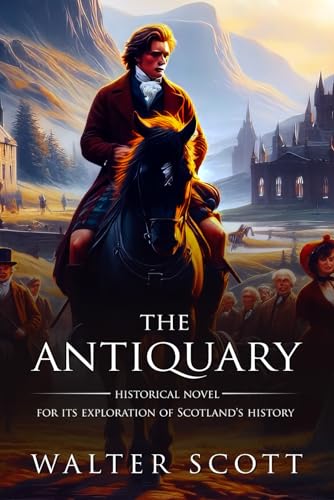 The Antiquary (Classic Illustrated and Annotated) von Independently published