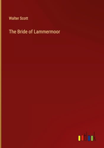The Bride of Lammermoor von Outlook Verlag