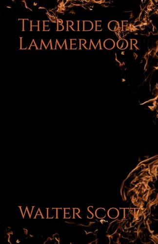 The Bride of Lammermoor: 19th Century Classic Gothic Romance (Annotated) von Independently published