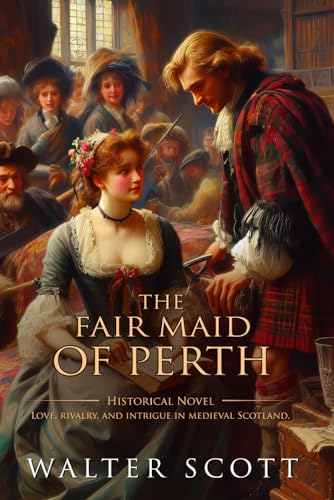 The Fair Maid of Perth: Complete with Classic illustrations and Annotation