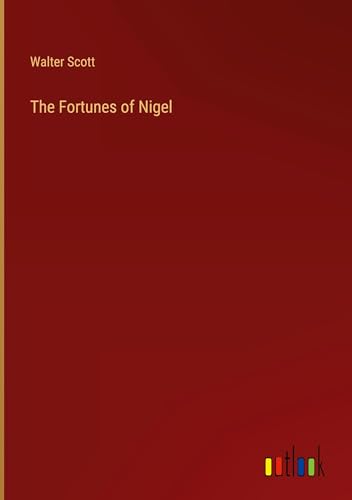 The Fortunes of Nigel von Outlook Verlag