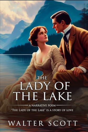 The Lady of the Lake (Classic Illustrated and Annotated)