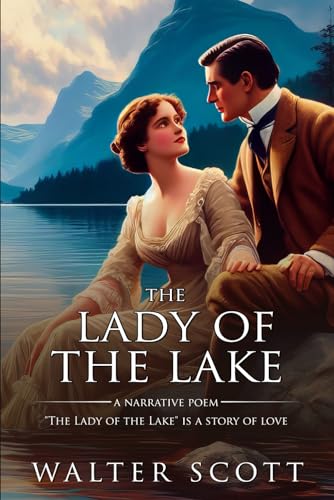 The Lady of the Lake (Classic Illustrated and Annotated) von Independently published