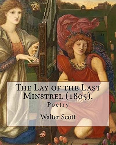 The Lay of the Last Minstrel (1805). By: Walter Scott: Poetry von CREATESPACE