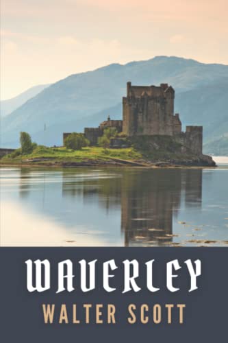Waverley: A Walter Scott Middles Ages Historical Novel (Annotated) von Independently published