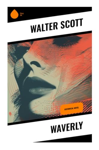Waverly: Historical Novel von Sharp Ink
