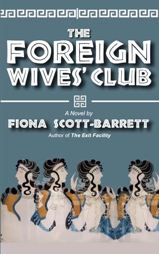 The Foreign Wives' Club: A Darkly Humorous Take on the Mediterranean Dream von Blind Bat Books