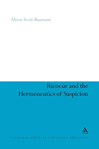 Ricoeur and the Hermeneutics of Suspicion (Continuum Studies in Continental Philosophy) von Continuum