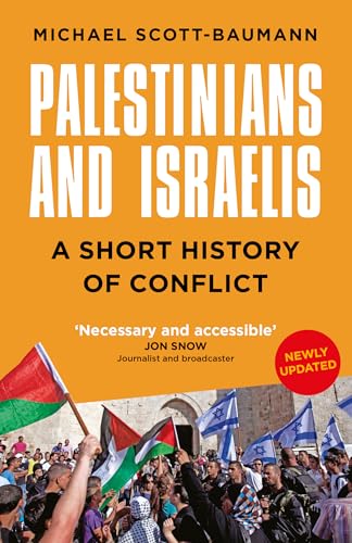 Palestinians and Israelis: A Short History of Conflict