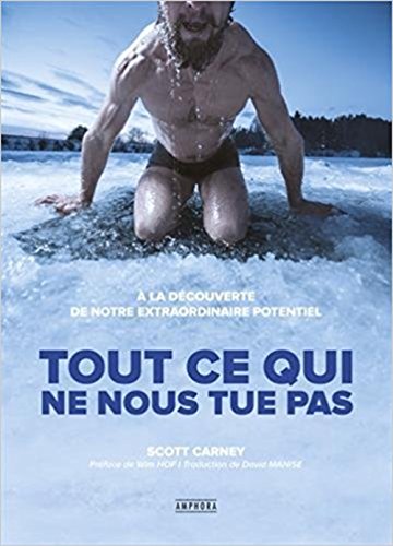 Tout ce qui ne nous tue pas - A la Découverte de Notre Extraordinaire Potentiel Tout ce qui ne nous tue pas - A la Découverte de Notre Extraordinaire Potentiel von AMPHORA