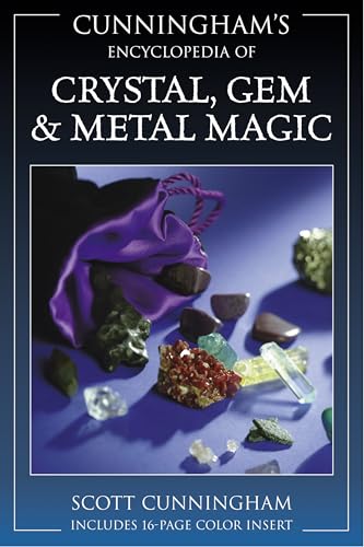 Cunningham's Encyclopedia of Crystal, Gem, and Metal Magic (Scott Cunningham's Encyclopedia)