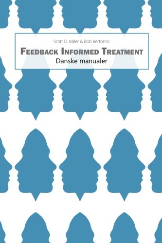 Feedback Informed Treatment: - Danske manualer von CreateSpace Independent Publishing Platform