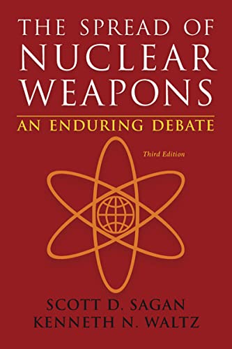 The Spread of Nuclear Weapons: An Enduring Debate