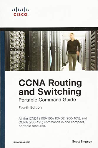CCNA Routing and Switching Portable Command Guide (ICND1 100-105, ICND2 200-105, and CCNA 200-125) von Cisco